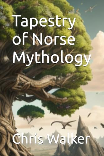 Tapestry of Norse Mythology (Glimpse Into The Pantheon’s, Band 1) von Independently published