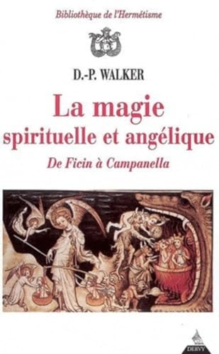 La Magie spirituelle et angélique - De Ficin à Campanella von DERVY