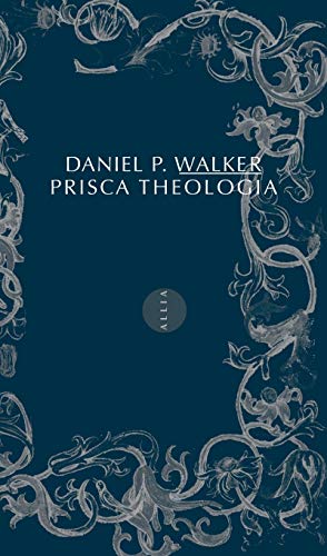 PRISCA THEOLOGIA: La prisca theologia en France