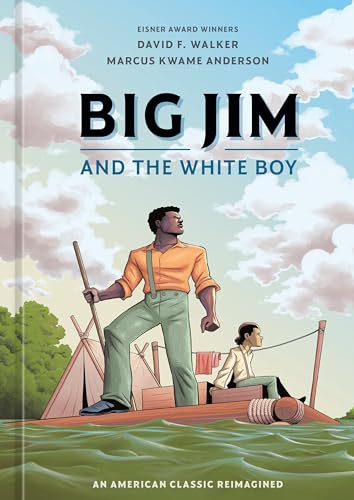 Big Jim and the White Boy: An American Classic Reimagined von Ten Speed Press