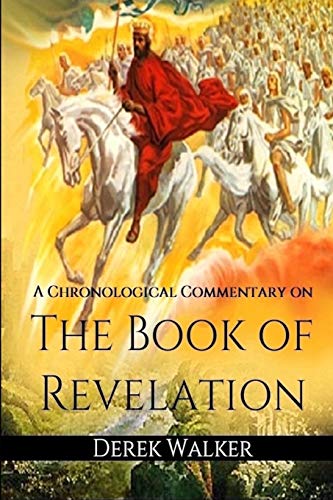 A Chronological Commentary on the Book of Revelation von Independently Published
