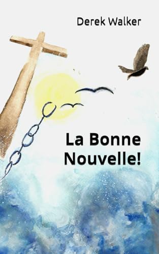 La Bonne Nouvelle! von Independently published