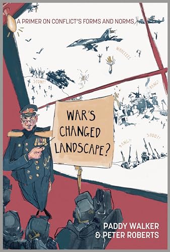 War's Changed Landscape?: A Primer on Conflict's Forms and Norms von Howgate Publishing Limited