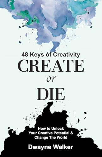Create or Die: 48 Keys of Creativity von World of Creatives