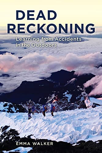 Dead Reckoning: Learning from Accidents in the Outdoors von Falcon Press Publishing