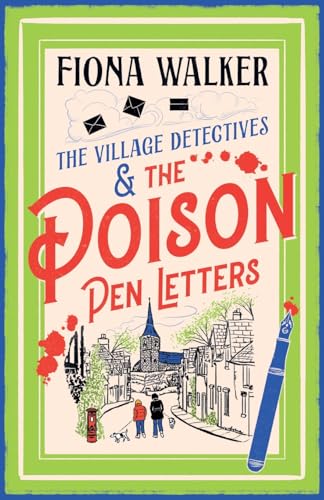The Poison Pen Letters: A BRAND NEW brilliant and totally unputdownable cosy murder mystery series from Fiona Walker (The Village Detectives, 2) von Boldwood Books