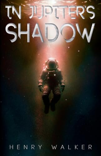 In Jupiter's Shadow von Henry Walker