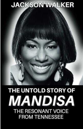 The Untold Stories of Mandisa: The Resonant Voice from Tennessee von Independently published
