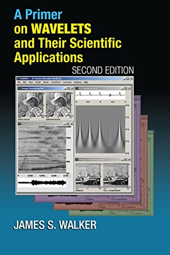 A Primer on Wavelets and Their Scientific Applications (Studies in Advanced Mathematics)