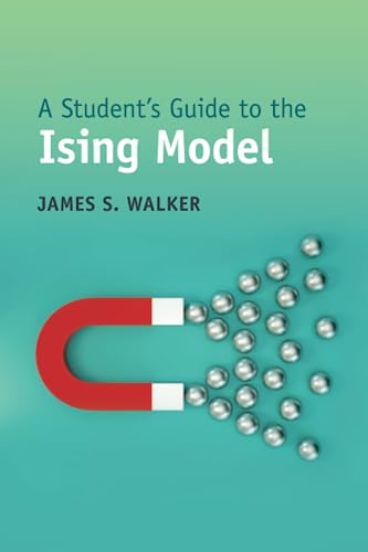 A Student's Guide to the Ising Model (Student's Guides)