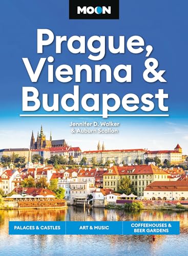 Moon Prague, Vienna & Budapest: Palaces & Castles, Art & Music, Coffeehouses & Beer Gardens (Moon Europe Travel Guide) von Moon Travel