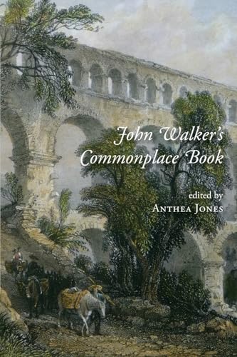 John Walker's Commonplace Book: A Traveller in the 1670s von Hobnob Press