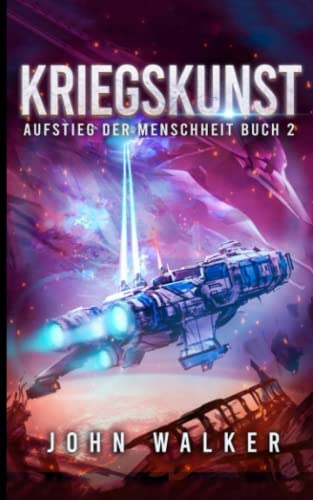 Kriegskunst: Aufstieg der Menschheit Buch 2