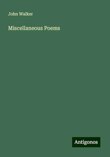 Miscellaneous Poems Miscellaneous Poems von Antigonos Verlag