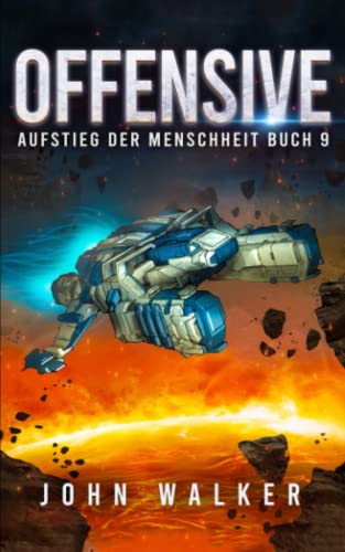 Offensive: Aufstieg der Menschheit Buch 9 von Independently published