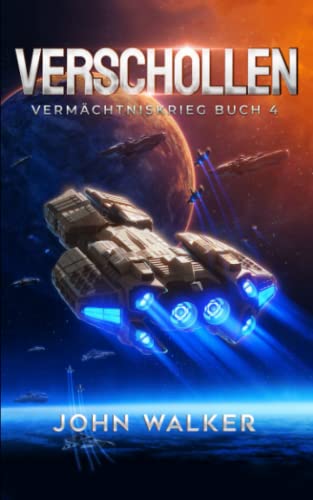 Verschollen: Vermächtniskrieg Buch 4