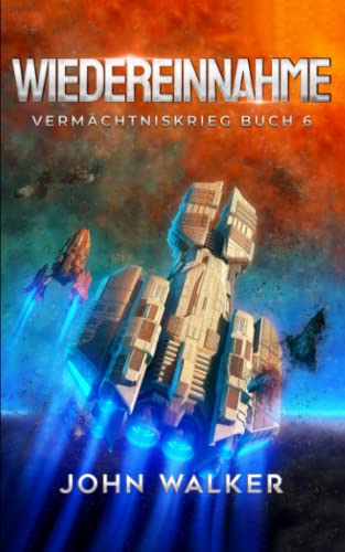 Wiedereinnahme: Vermächtniskrieg Buch 6