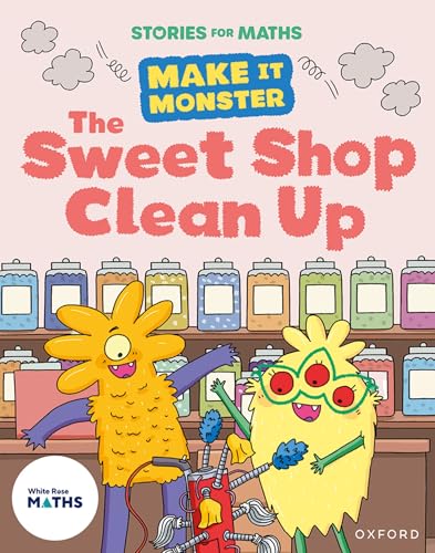 Stories for Maths: KS1: The Sweet Shop Clean Up von Oxford University Press