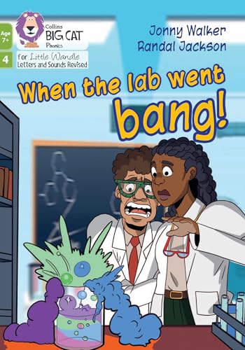 When the lab went bang!: Phase 4 Set 1 Blending practice (Big Cat Phonics for Little Wandle Letters and Sounds Revised – Age 7+) von Collins