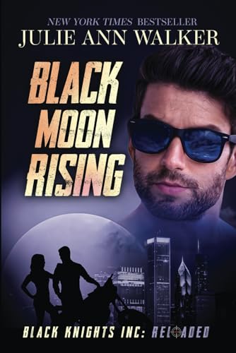Black Moon Rising: Black Knights Inc: Reloaded von Limerence Publications