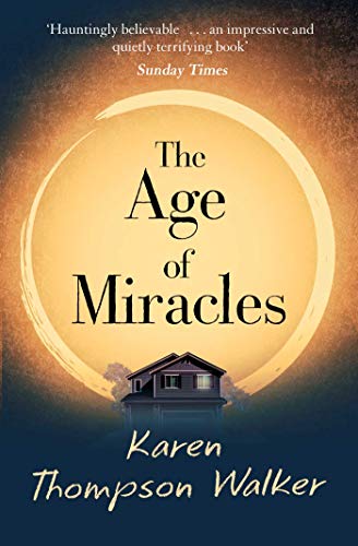 Age of Miracles: the most thought-provoking end-of-the-world coming-of-age book club novel you'll read this year von SCRIBNER UK