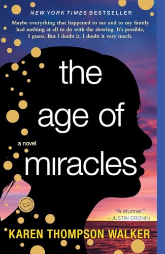 The Age of Miracles: A Novel