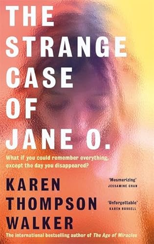 The Strange Case of Jane O.: The extraordinary new novel from the international bestselling author of THE AGE OF MIRACLES von Bonnier Books UK