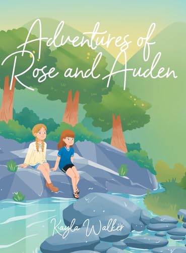 Adventures of Rose and Auden von Christian Faith Publishing