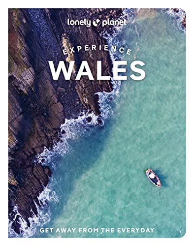 Lonely Planet Experience Wales: Get away from the everyday (Travel Guide)