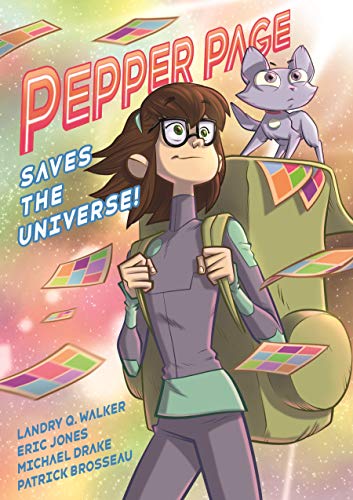 Pepper Page Saves the Universe (The Infinite Adventures of Supernova)