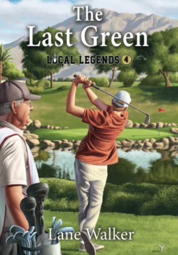 The Last Green (Local Legends: Sports Chapter Books For Kids) von Bakken Books