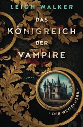 Das Königreich der Vampire 1: Der Wettbewerb