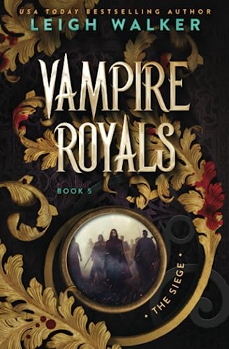 Vampire Royals 5: The Siege von Independently Published