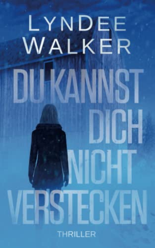 Du Kannst Dich Nicht Verstecken (Faith McClellan, Band 4)