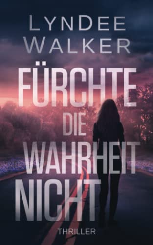 Fürchte die Wahrheit Nicht (Faith McClellan, Band 1)