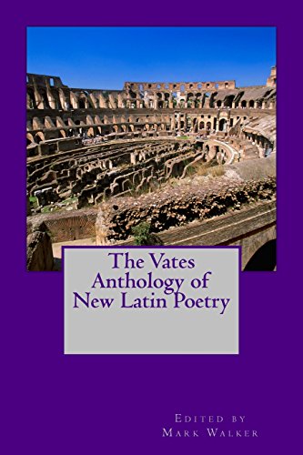 The Vates Anthology of New Latin Poetry von Pineapple Publications
