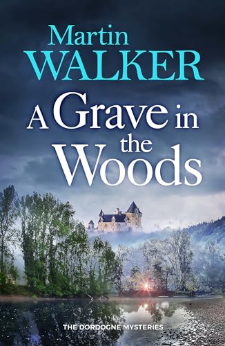 A Grave in the Woods (The Dordogne Mysteries)