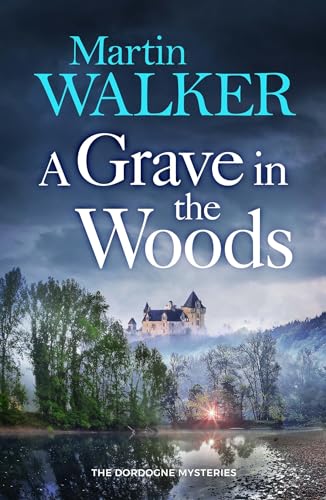 A Grave in the Woods (The Dordogne Mysteries)
