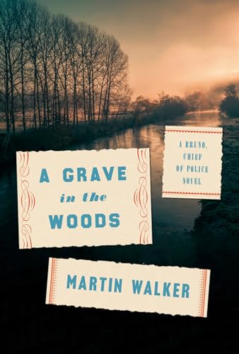 A Grave in the Woods: A Bruno, Chief of Police Novel (Bruno, Chief of Police, 17)