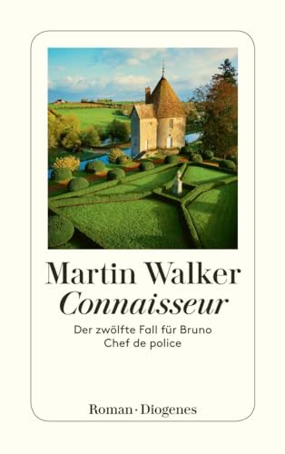 Connaisseur: Der zwölfte Fall für Bruno, Chef de police (detebe) von Diogenes Verlag AG