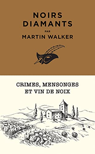 Noirs Diamants: Crimes, mensonges et vin de noix Noirs Diamants: Crimes, mensonges et vin de noix von ED DU MASQUE