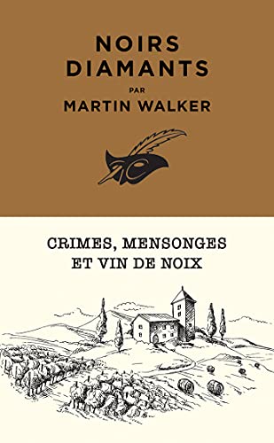 Noirs Diamants: Crimes, mensonges et vin de noix