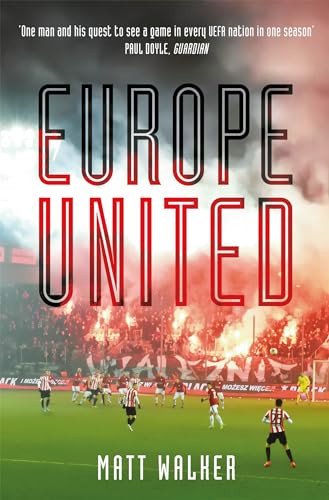 Europe United: 1 football fan. 1 crazy season. 55 UEFA nations Europe United: 1 football fan. 1 crazy season. 55 UEFA nations