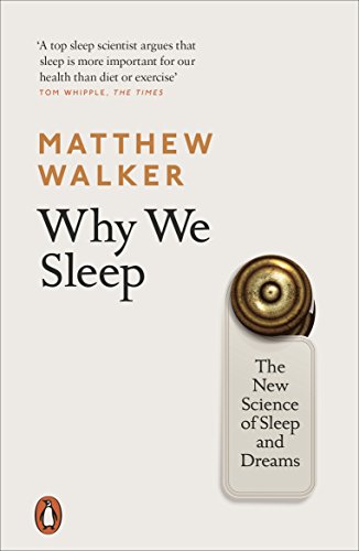 Why We Sleep: The New Science of Sleep and Dreams von Penguin