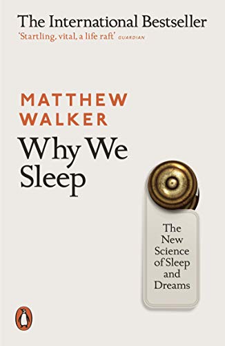 Why We Sleep: The New Science of Sleep and Dreams von Penguin