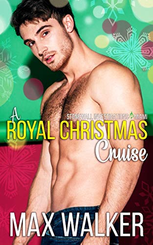 A Royal Christmas Cruise: Stonewall Investigations Miami A Royal Christmas Cruise: Stonewall Investigations Miami von Independently Published