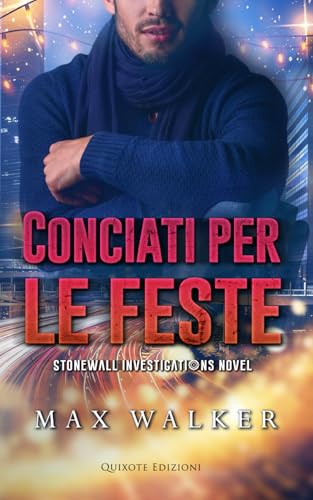 Conciati per le feste (Stonewall Investigations) von Quixote Edizioni