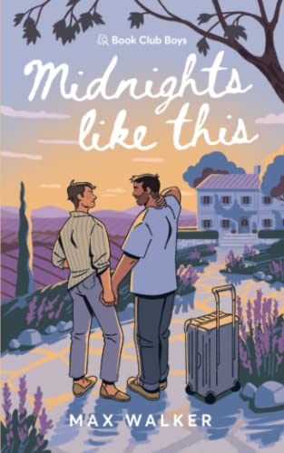 Midnights Like This: Alternate Illustrated Cover (Book Club Boys, Band 3) von Independently published