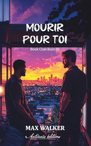 Mourir pour toi (Book Club Boys, Band 3) von Antinoüs éditions