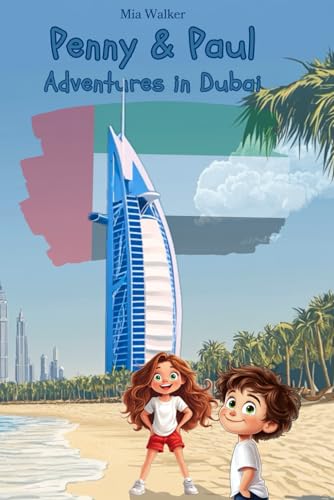 Penny & Paul: Adventures in Dubai (Read – Puzzle – Color – Explore | Educational Fun for Kids! (Ages 5-9), Band 1) Penny & Paul: Adventures in Dubai (Read – Puzzle – Color – Explore | Educational Fun for Kids! (Ages 5-9), Band 1) von Independently published